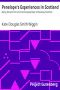 [Gutenberg 1217] • Penelope's Experiences in Scotland / Being Extracts from the Commonplace Book of Penelope Hamilton